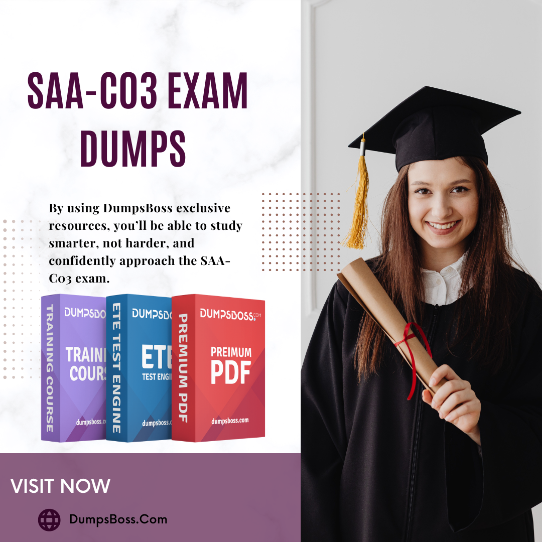 Top Saa-C03 Exam Dumps Pass Strategies With Dumpsboss