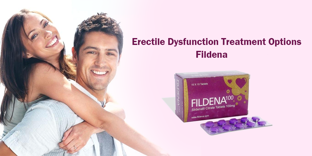 Erectile Dysfunction Treatment Using Fildena Pills