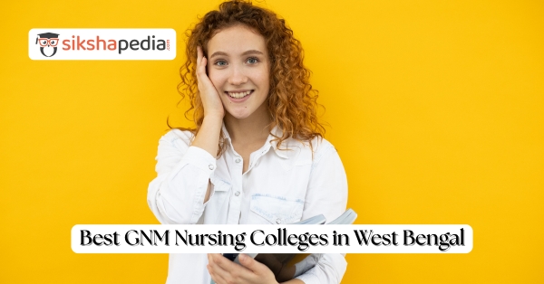Top B.Sc Nursing Colleges in West Bengal | Sikshapedia