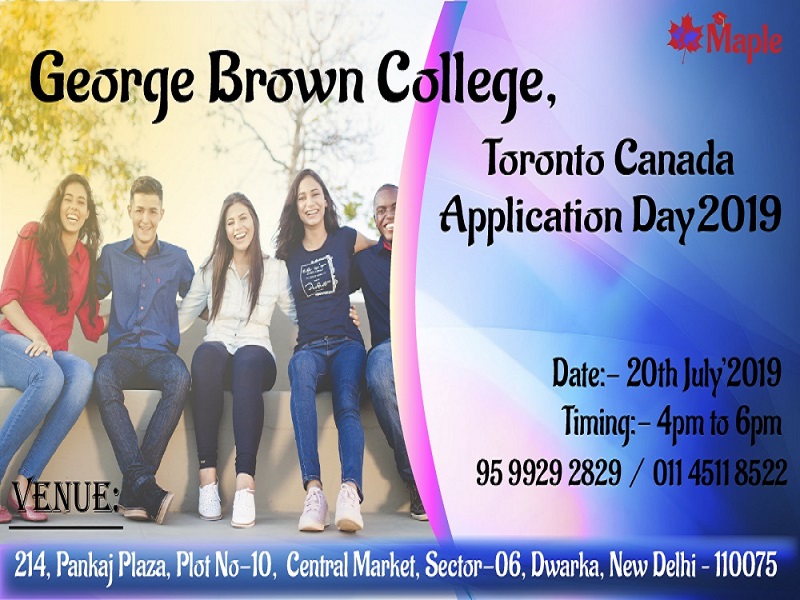 George Brown College, Toronto Canada Application Day - 20th July'19