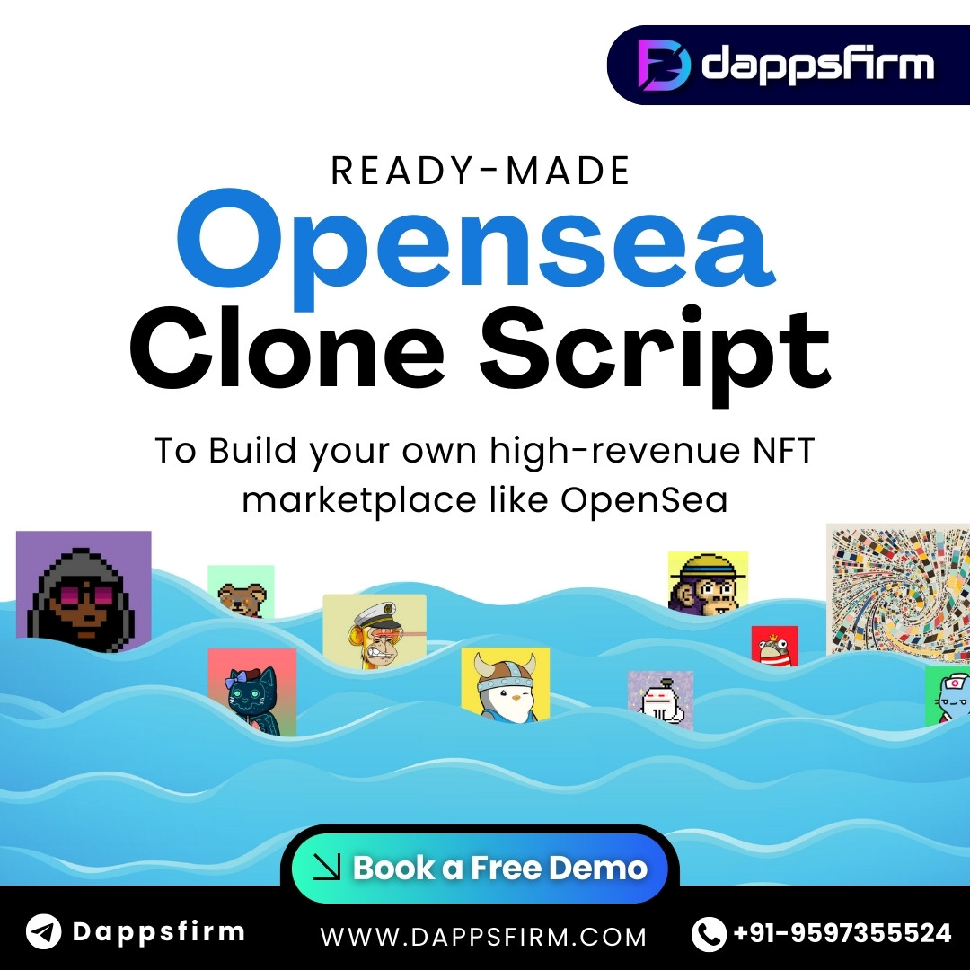 Build an NFT Marketplace Like OpenSea with Dappsfirm’s Opensea Clone Script