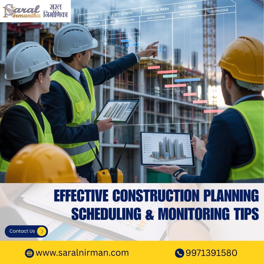 Effective Construction Planning, Scheduling & Monitoring Tips