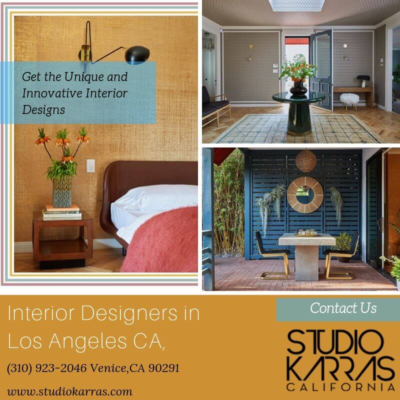 Looking for the unique interior designers in Los Angeles CA?