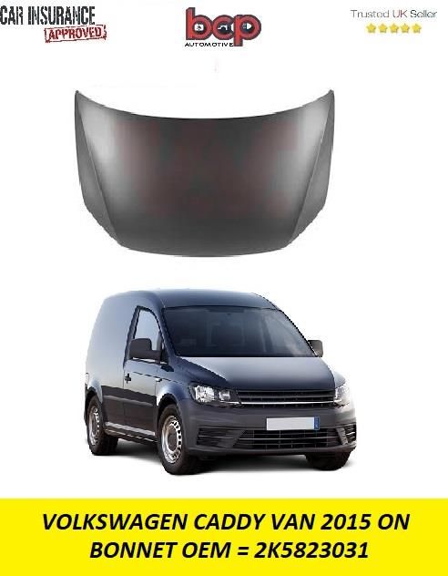 VOLKSWAGEN CADDY VAN 2015 ON BONNET PRIMED INSURANCE CERTIFIED NEW 2K5823031