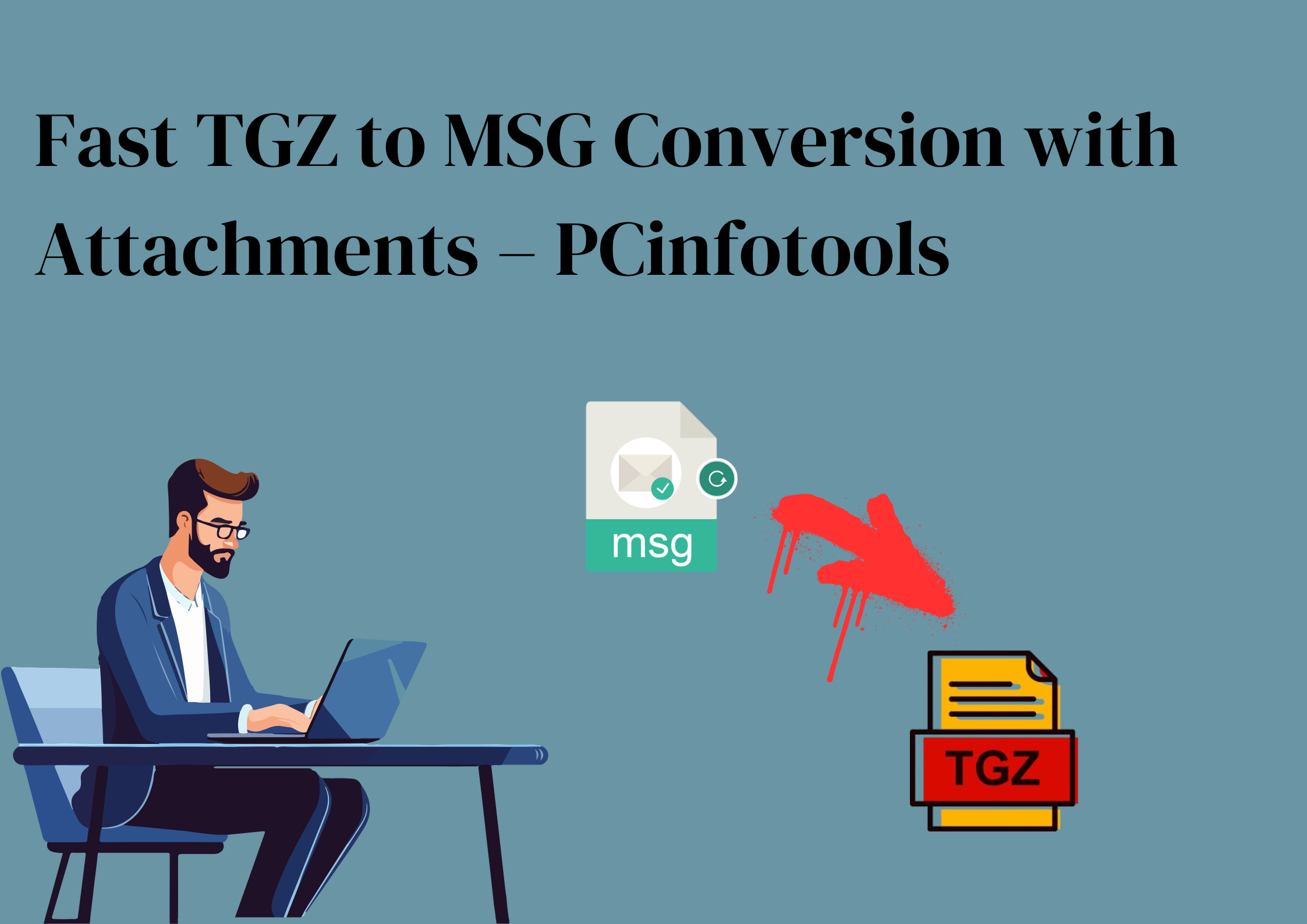 Fast TGZ to MSG Conversion with Attachments – PCinfotools