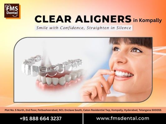 Clear Aligners in Kompally – Transform Your Smile with FMS Dental