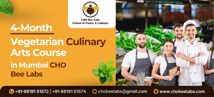 4-Month Vegetarian Culinary Arts Course in Mumbai | CHO Bee Labs