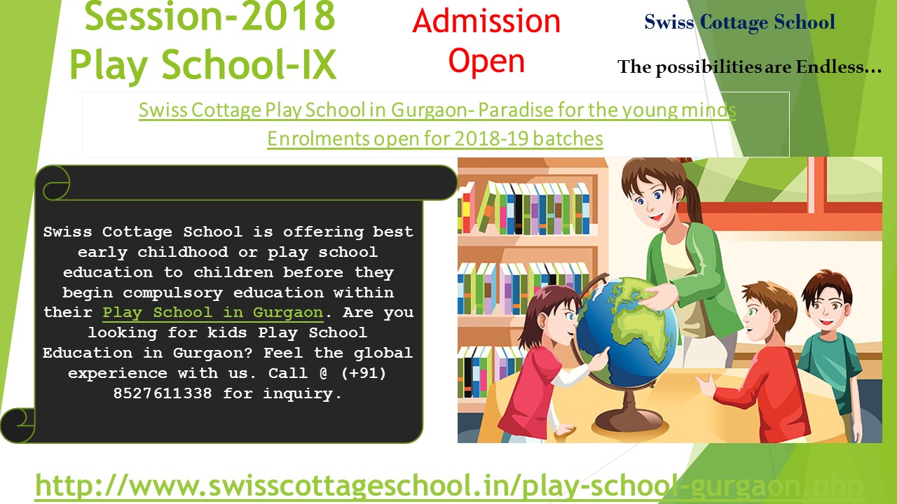 Open Admissions Play School Gurgaon & Preschool in Gurgaon Best – Swiss Cottage School