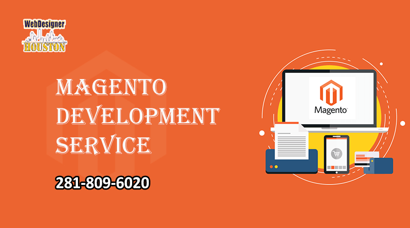 Magento development Service houston