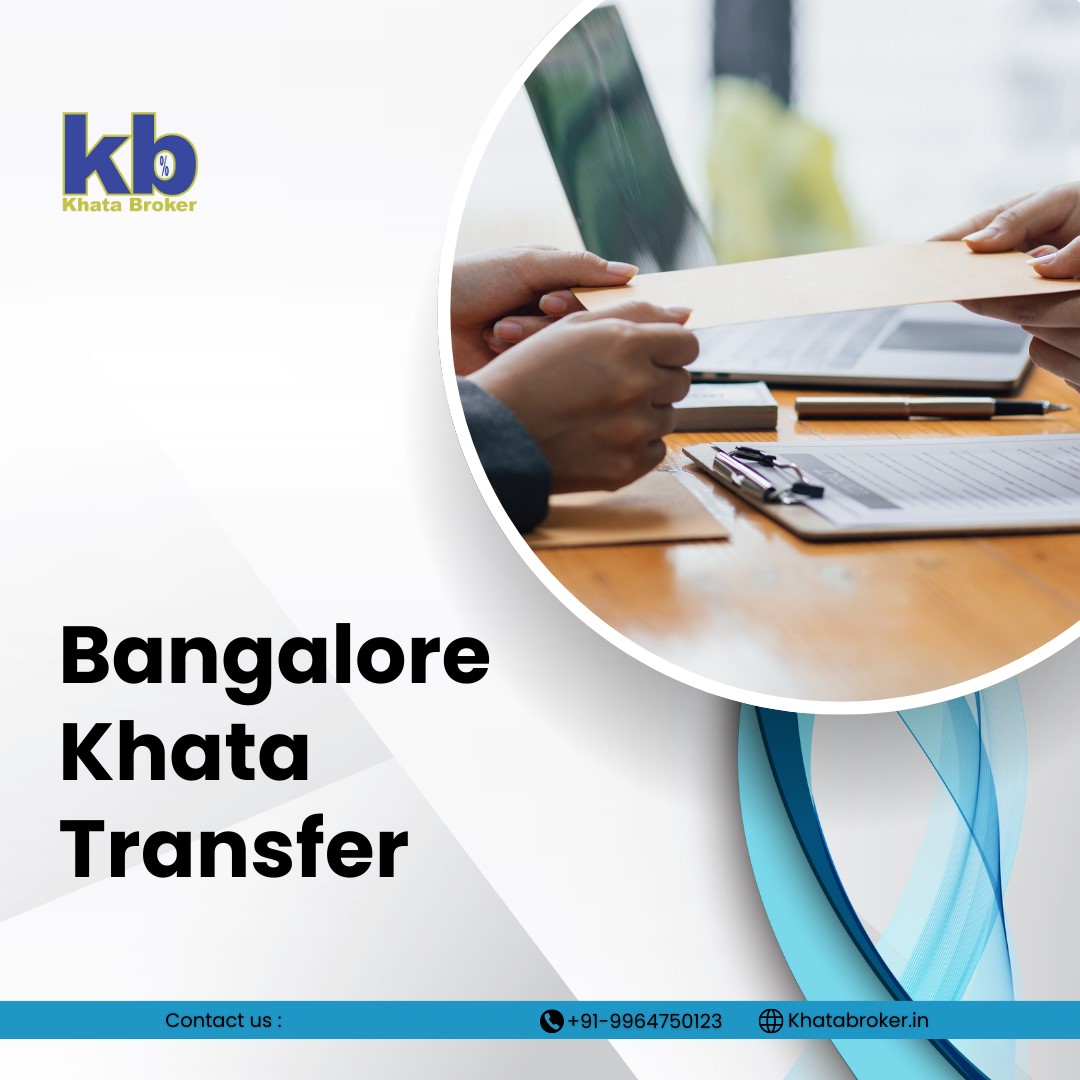 Bangalore Khata Transfer: Step-by-Step Guide