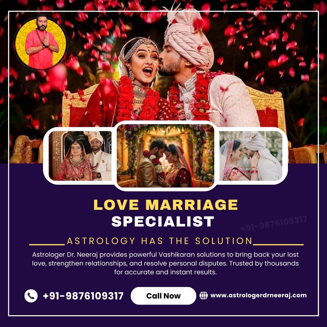 Top Love Marriage Specialist | Astrologer Dr. Neeraj – Guaranteed Solutions