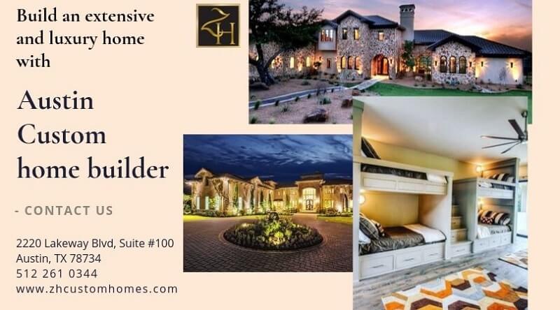 Build an extensive and luxury home with Austin home builder