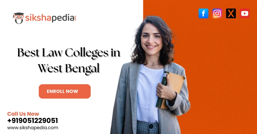Best Law Colleges in West Bengal | Sikshapedia | Call: +919051229051 for Details