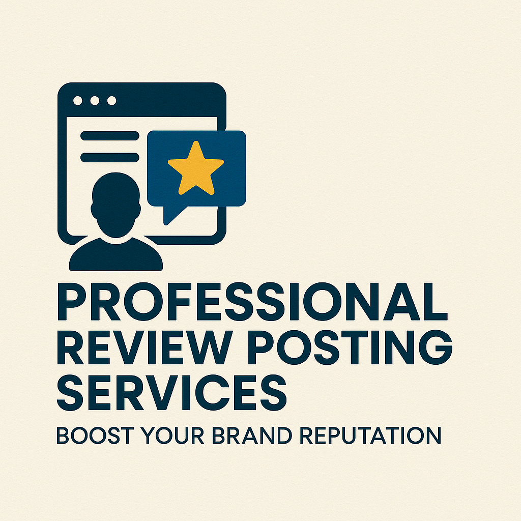 Professional Review Posting Services – Boost Your Brand Reputation