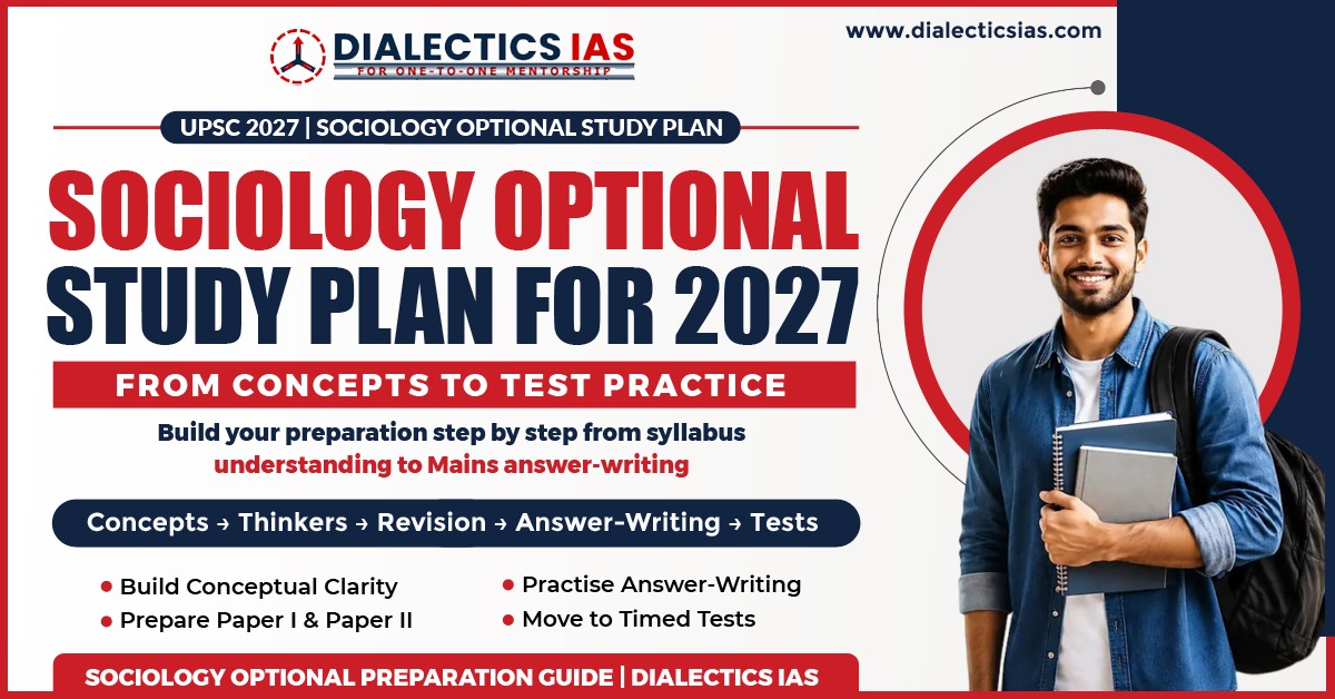 Sociology Optional Study Plan for UPSC 2027: From Concepts to Test Practice